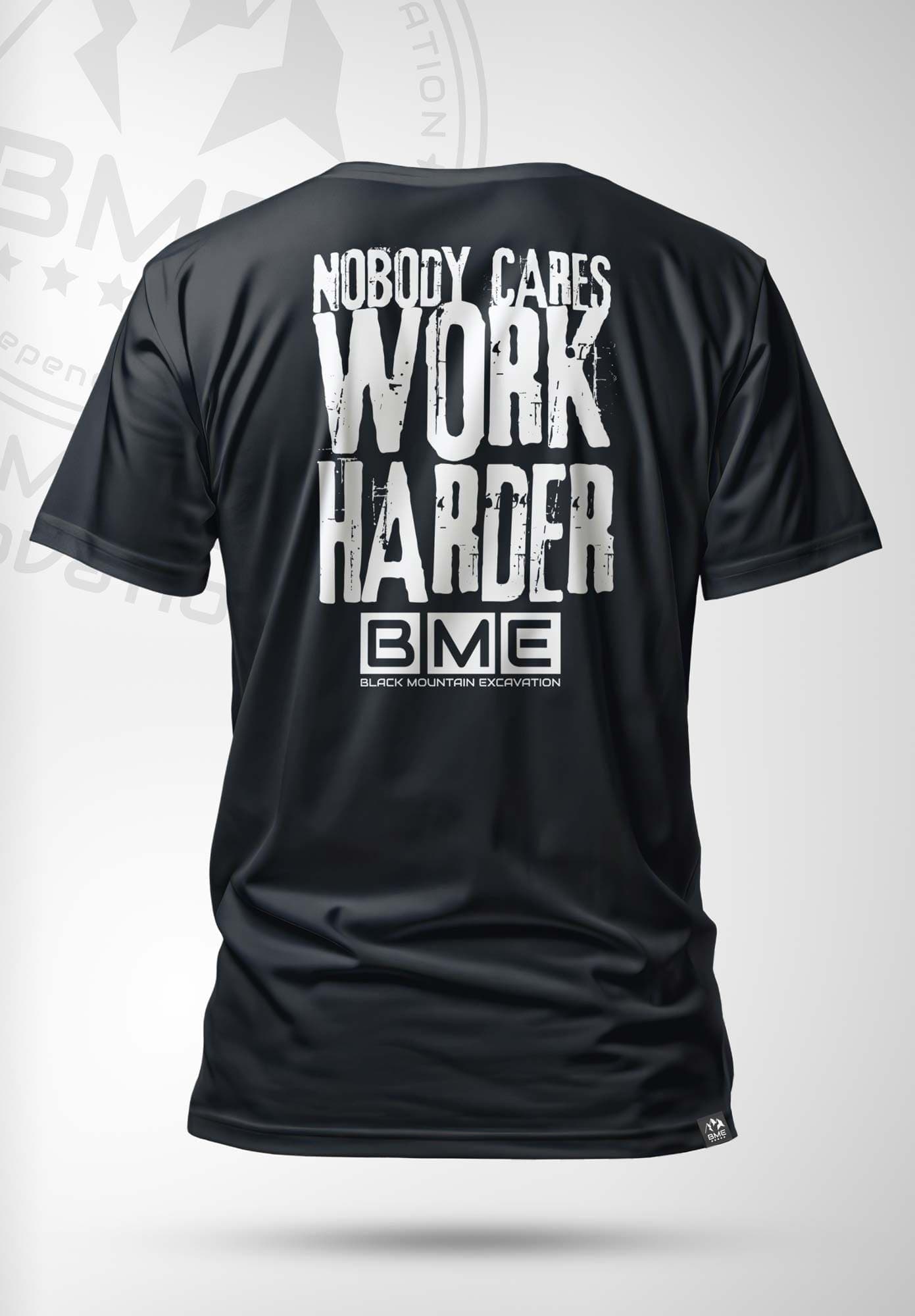 Black t-shirt reading Nobody Cares Work Harder with the BME logo